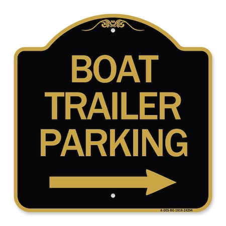 Boat Trailer Parking With Right Arrow Symbol, Black & Gold Aluminum Architectural Sign